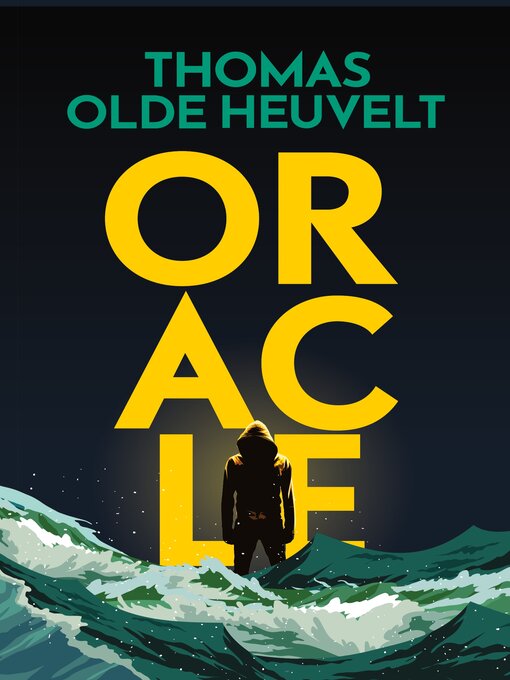 Title details for Oracle by Thomas Olde Heuvelt - Wait list